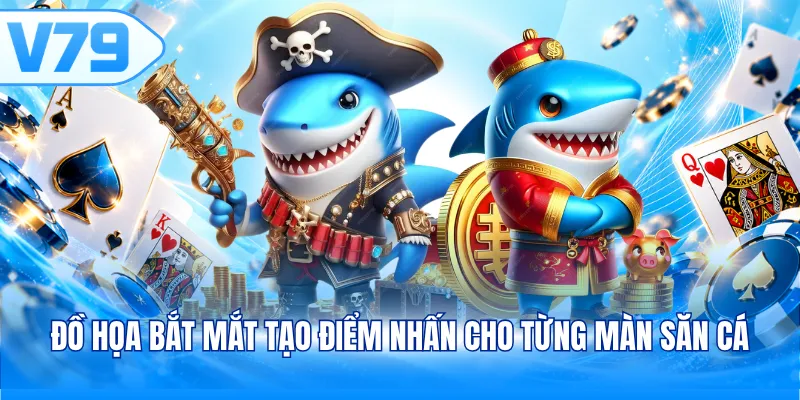 Đồ họa bắt mắt tạo điểm nhấn cho từng màn săn cá